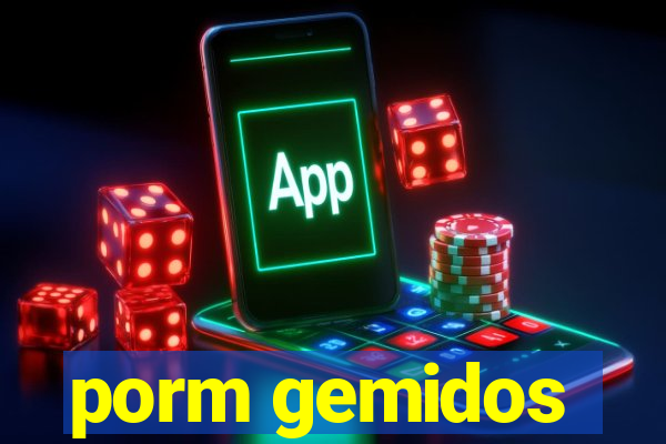 porm gemidos